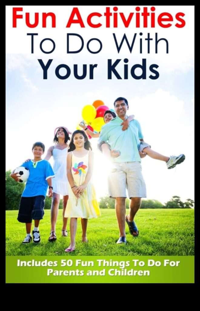 Adventurous Antics 50+ Exciting Activities for Your Little One 1