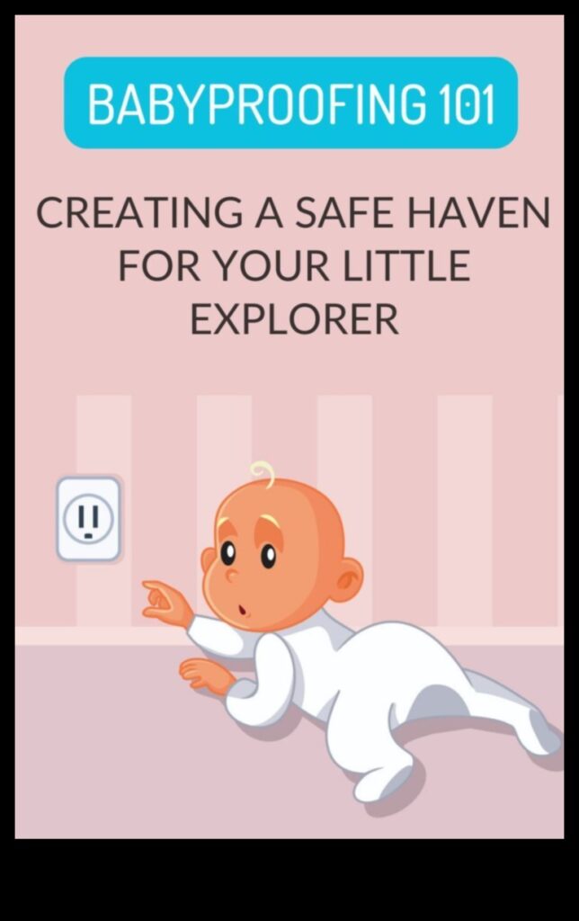 Babyproofing Basics A Guide to Creating a Safe Haven for Your Little One 1