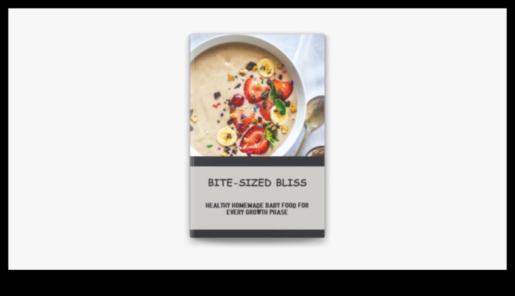 Bite-Sized Bliss Delicious and Nutritious Recipes for Your Baby 1