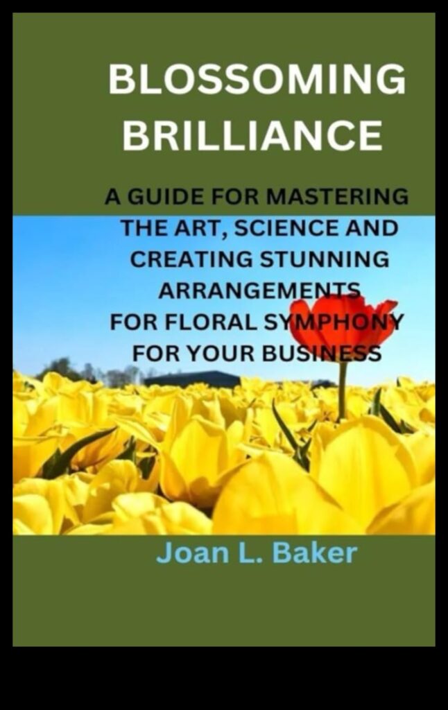 Blossom Brilliance The Poetry of HorticultureA celebration of the beauty and artistry of flowers. 1