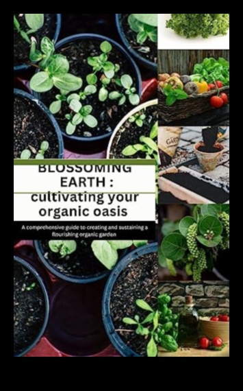 Garden Sanctuary A Thriving Oasis of Organic Harmony 5 Garden Sanctuary: Thriving Through Organic Harmony