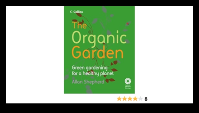 Green Living, Green Growing: The Organic Gardeners' Joy