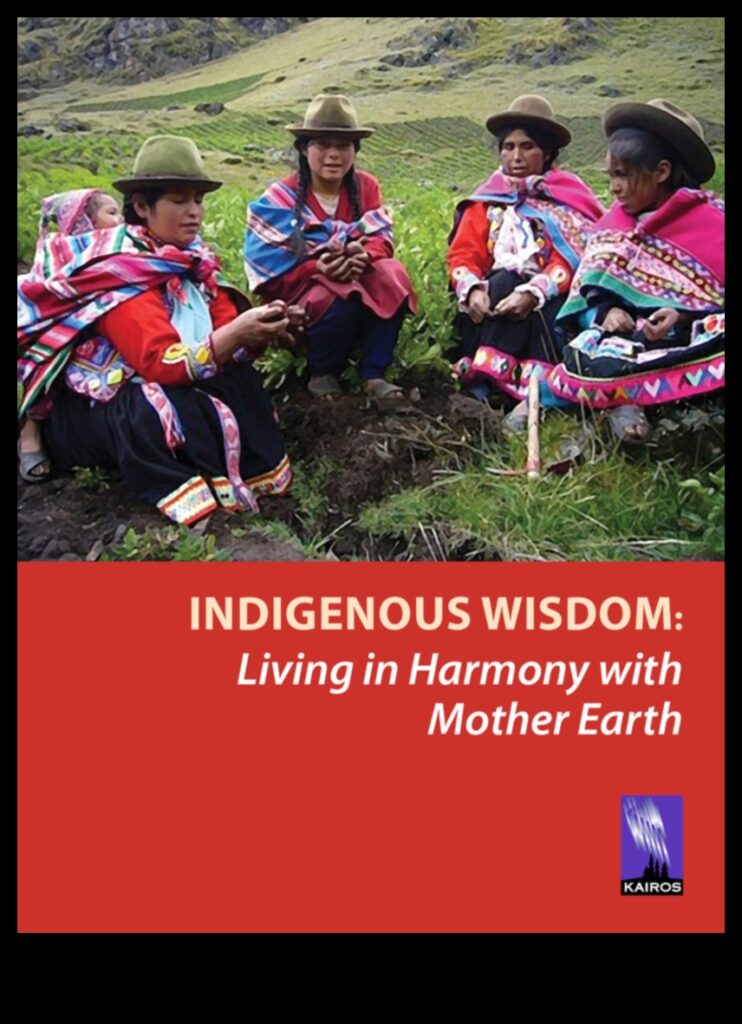 Indigenous Wisdom A Guide to Living in Harmony with Nature 1