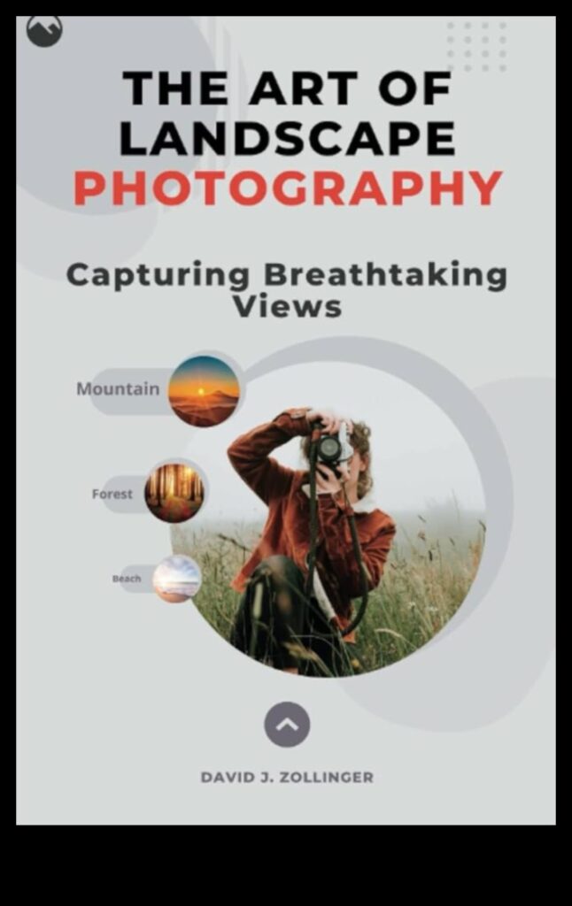 The Art of Capturing Landscapes 1