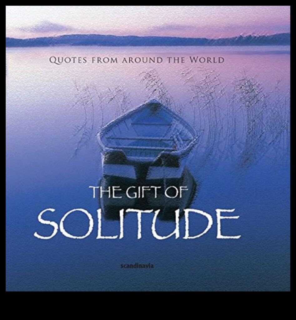 The Gift of Solitude 1