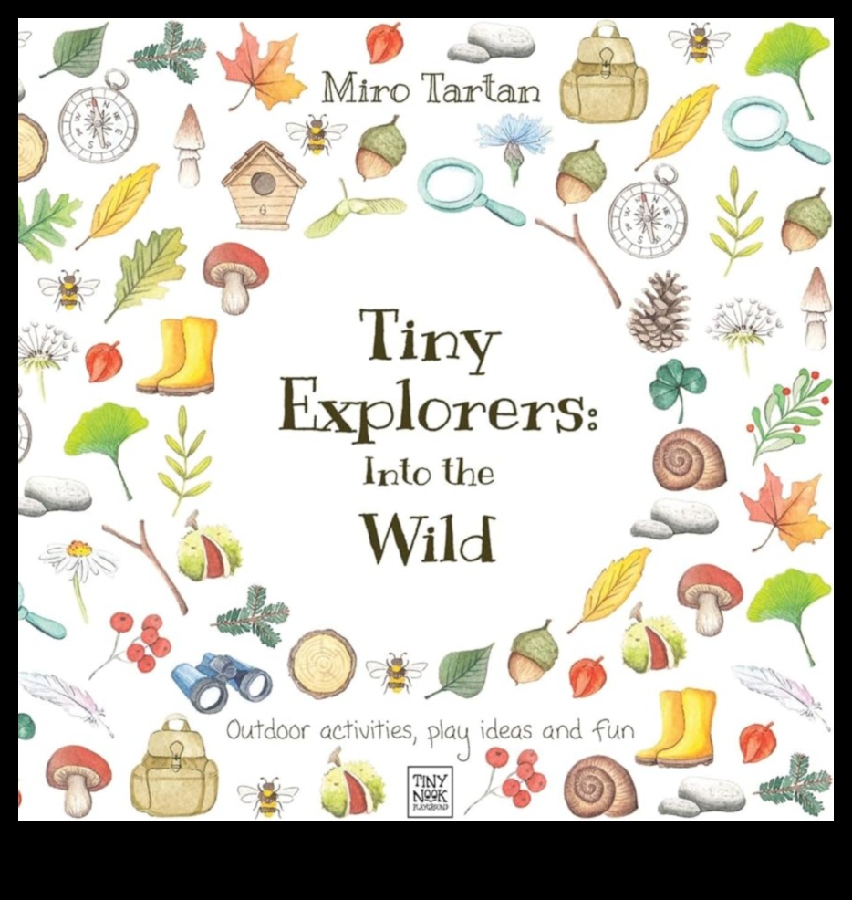 Tiny Explorers 50+ Fun-Filled Activities for Every Stage of Development 1