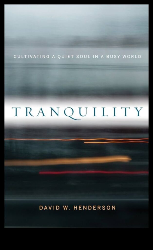 Tranquility The Art of Finding Peace in a Busy World 1
